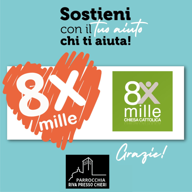 Locandina 8xmille della Parrocchia di Riva presso Chieri: Sostieni con il tuo aiuto chi ti aiuta! Grazie!